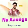 About Na Aaunga Song